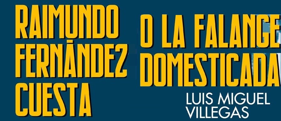 20-D: viernes cultural sobre Raimundo Fernandez Cuesta con Luis Miguel Villegas
