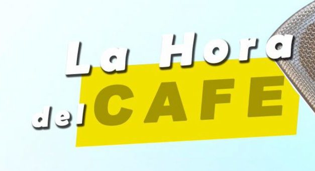 «La Hora del CAFÉ» con Fausto Heras, Marcello Caprarella y Nacho Larrea