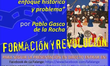 Nuevo Viernes Cultural de La Falange con la conferencia “El Islam, enfoque histórico y problema” por Pablo Gasco de la Rocha