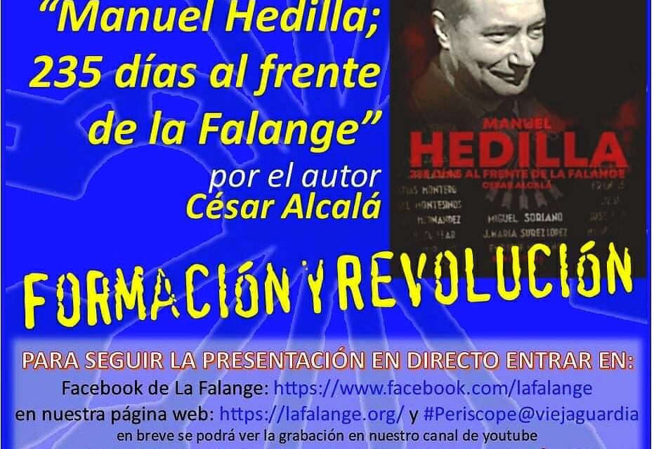 Nuevo Viernes Cultural de La Falange con la presentación del libro “Manuel Hedilla, 235 días al frente de la Falange” a cargo de su autor César Alcalá