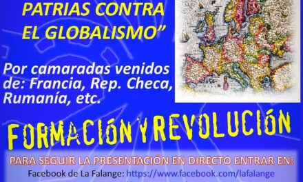 Nuevo Viernes Cultural de La Falange. Mesa Redonda: “La Europa de las patrias contra el globalismo”.