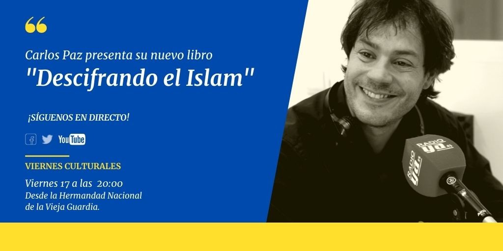 Nuevo Viernes Cultural de La Falange. Presentación del libro «Descifrando el Islam» por Carlos Paz