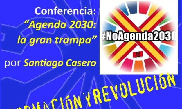 Nuevo Viernes Cultural de La Falange con la conferencia “Agenda 2030: la gran trampa”. Por Santiago Casero
