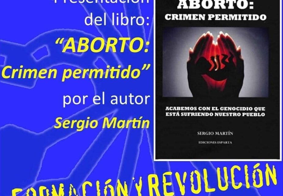 Nuevo Viernes Cultural de La Falange. PRESENTACIÓN DEL LIBRO “Aborto: crimen permitido” a cargo de su autor, Sergio Martín.
