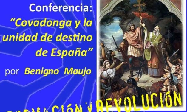 Nuevo Viernes Cultural de La Falange. Conferencia «Covadonga y la unidad de destino de España»