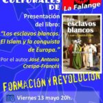 Nuevo Viernes Cultural de La Falange. Conferencia «Los esclavos blancos. El Islam y la conquista de Europa» por José Antonio Crespo-Francés