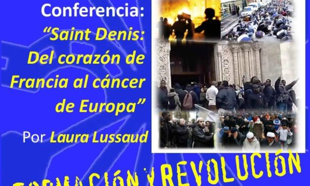 Nuevo Viernes Cultural de La Falange. Conferencia “Saint Denis. Del corazón de Francia al cáncer de Europa” por Laura Lussaud