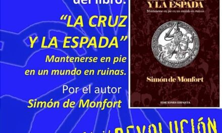Regresan los Viernes Culturales de La Falange. Presentación de “La Cruz y la espada” por Simón Monfort
