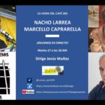 La Hora del CAFE 303 en directo con Marcello Caprarella y Nacho Larrea