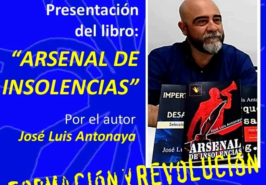 Nuevo viernes cultural: «Arsenal de insolencias» por José Luis Antonaya