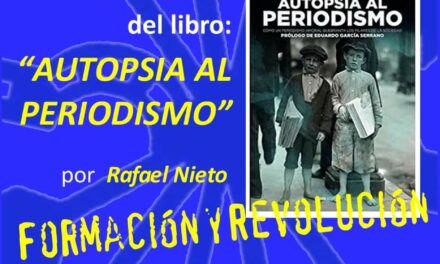 Nuevo viernes cultural: «Autopsia al periodismo» por Rafael Nieto
