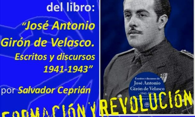 Nuevo viernes cultural: «Escritos y discursos de José Antonio Girón de Velasco. 1941-1943» con Salvador Ceprián