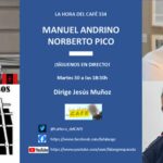 La Hora del CAFÉ 334 en directo «especial elecciones» con Norberto Pico y Manuel Andrino