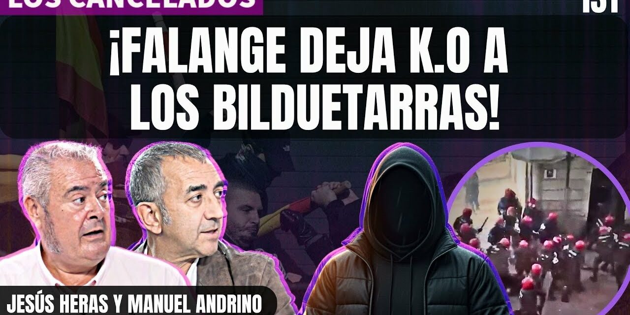 CANCELADOS #131 – Falange responde a los ‘bilduetarras’ de Vitoria: «Son unas ratas»