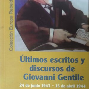 Últimos escritos y discursos de Giovanni Gentile