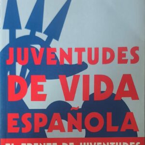 Juventudes de Vida Española. El frente de juventudes