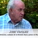 Testimonio recuperado: Entrevista a José Vázquez Rodríguez, veterano de la División Azul